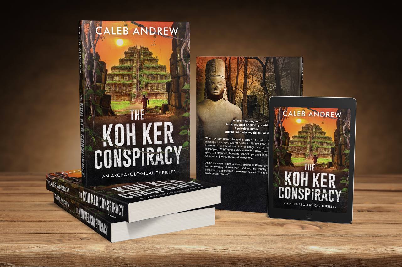 The Koh Ker Conspiracy an archaeological thriller book