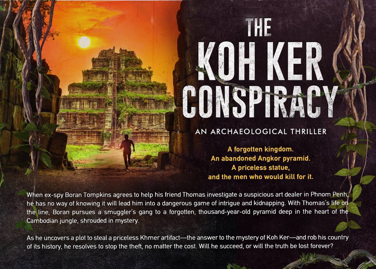 The Koh Ker Conspiracy an archaeological thriller book